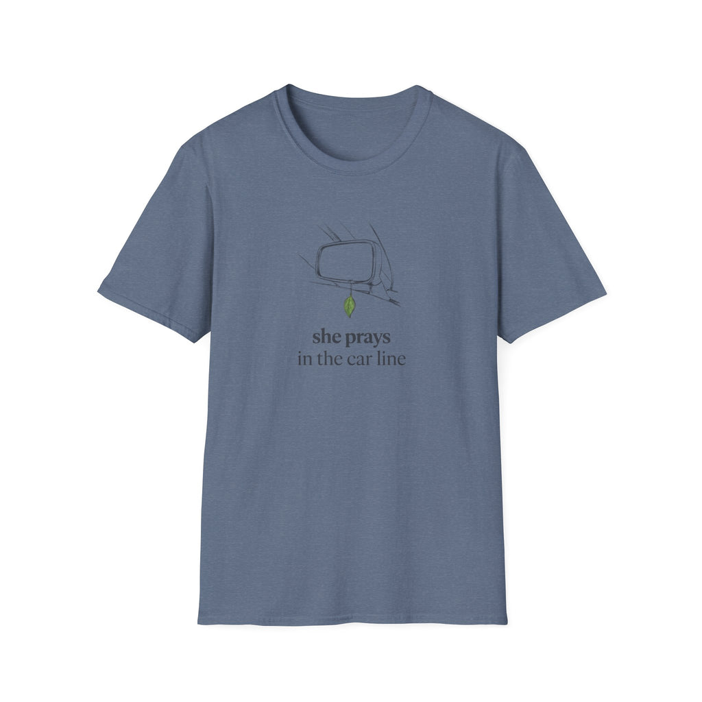She prays in the car line T-Shirt