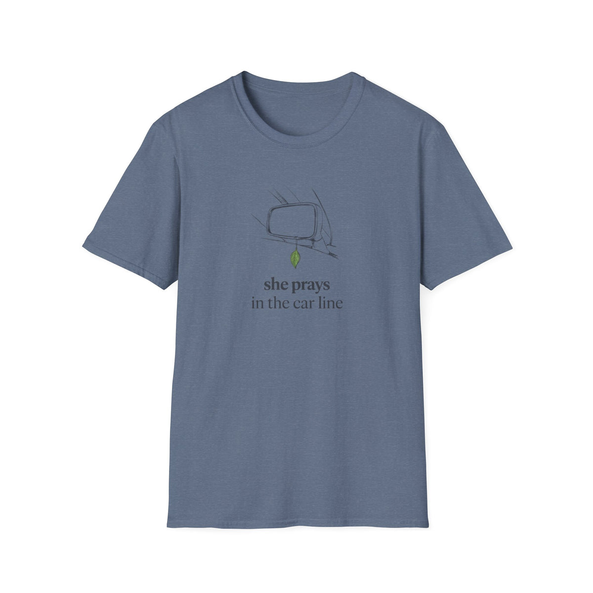 She prays in the car line T-Shirt