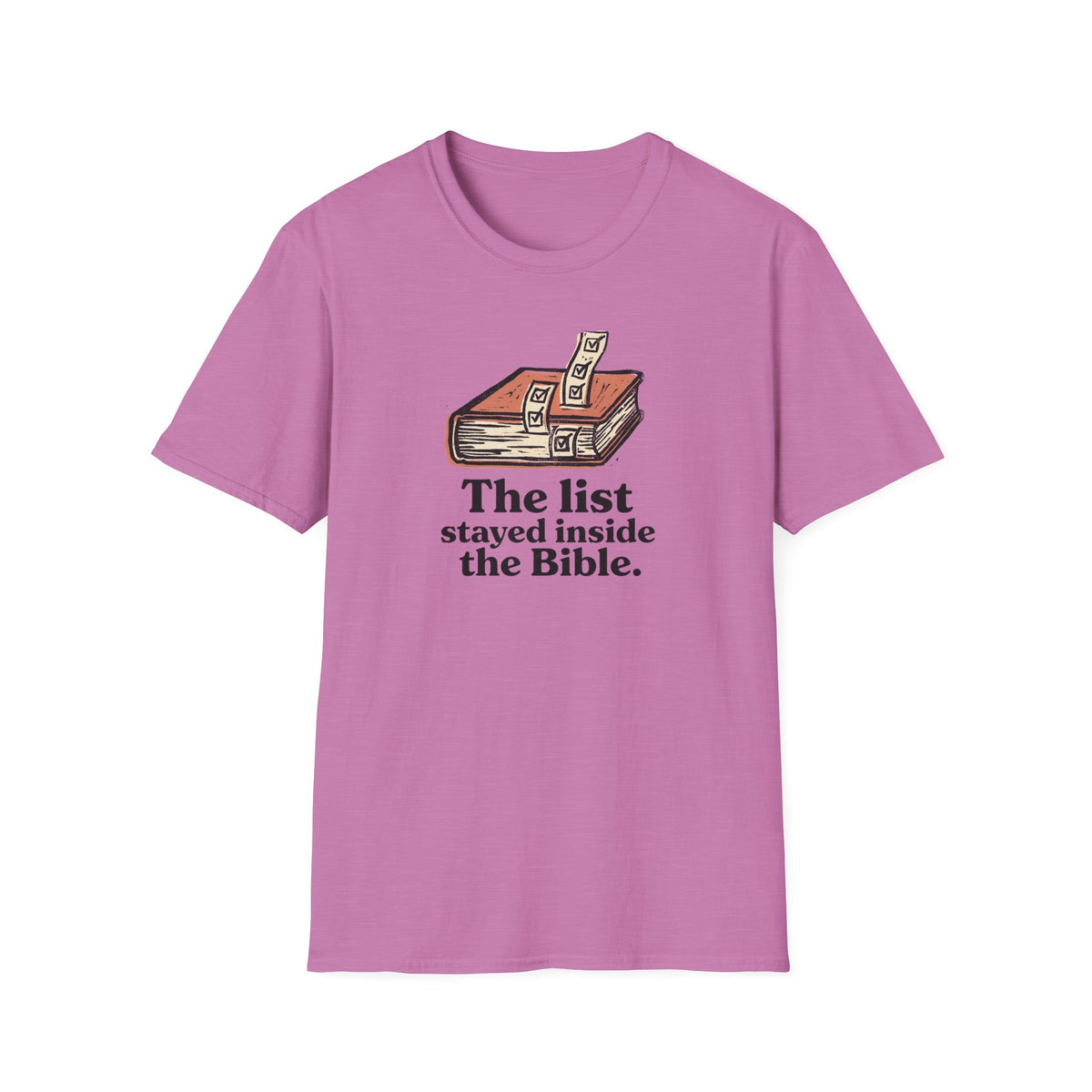 List stayed inside Bible T-Shirt