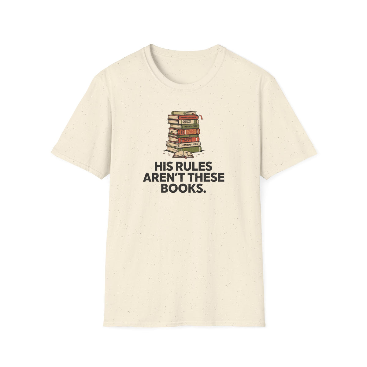 His rules are not these books T-Shirt