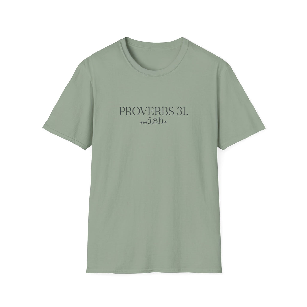 Proverbs 31...ish T-Shirt