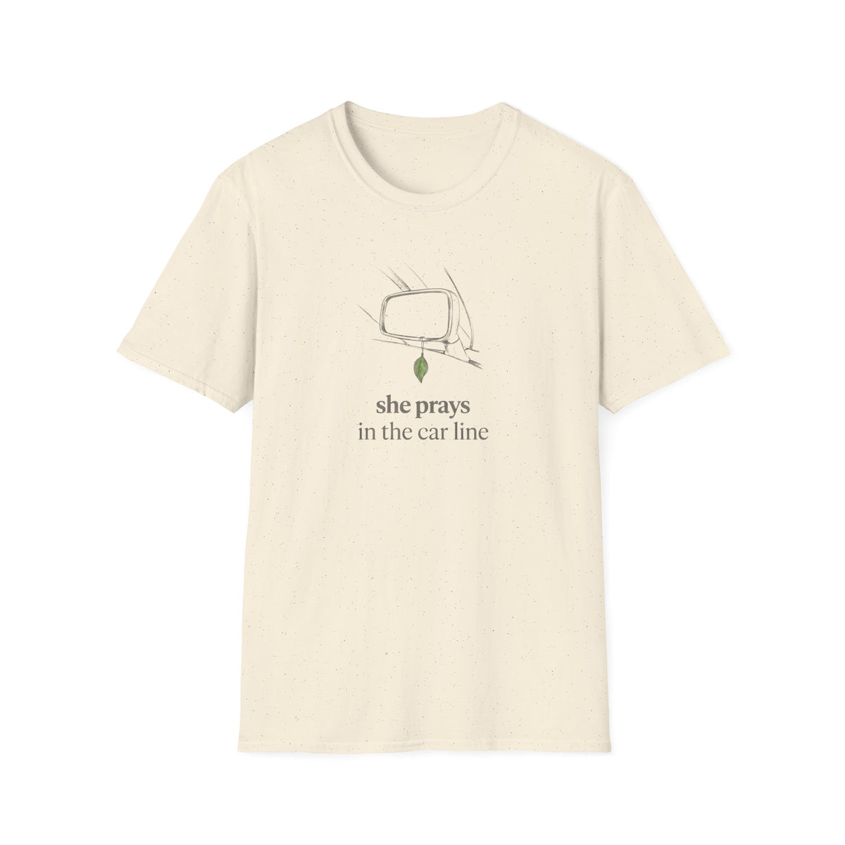 She prays in the car line T-Shirt