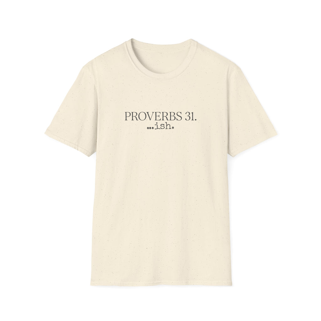 Proverbs 31...ish T-Shirt