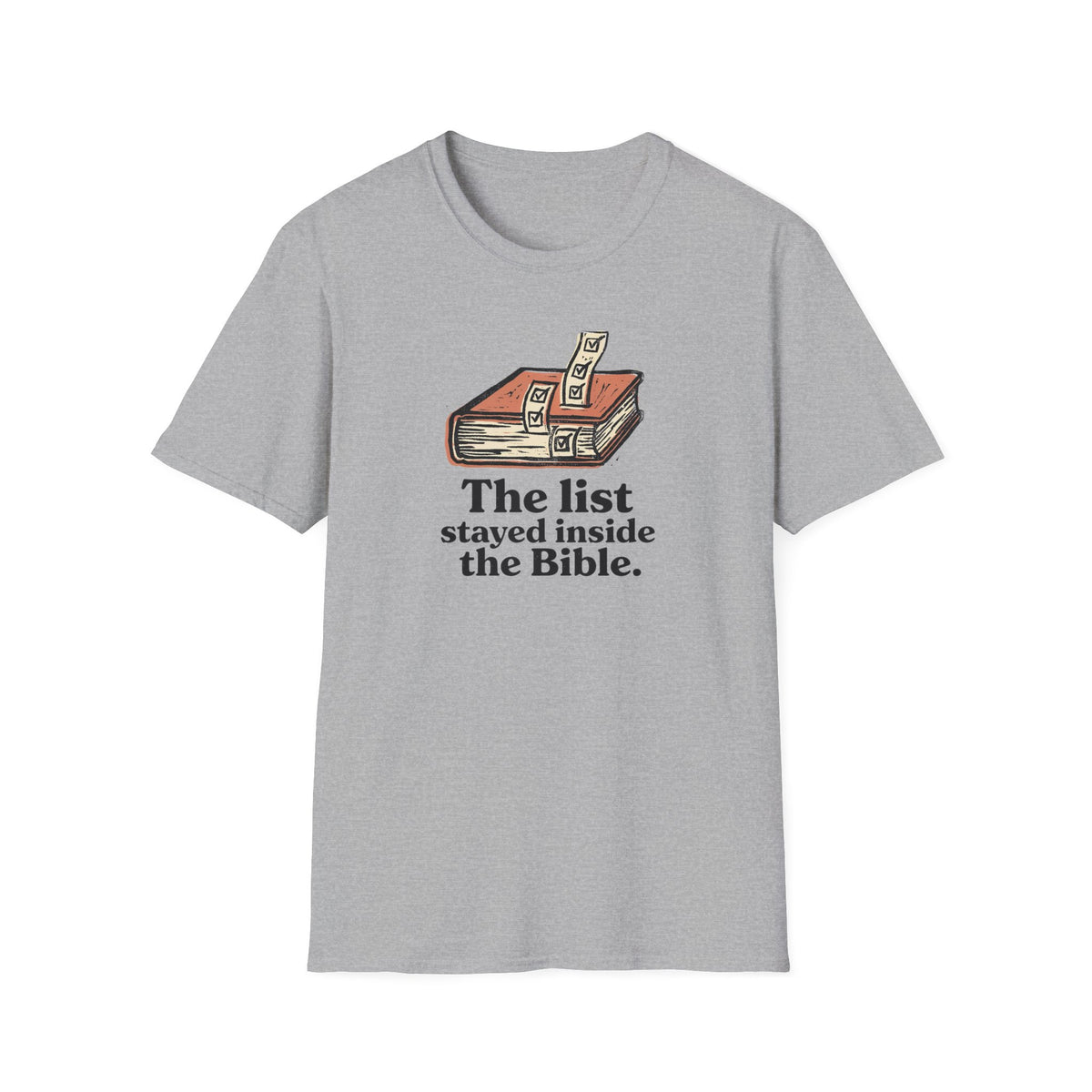 List stayed inside Bible T-Shirt