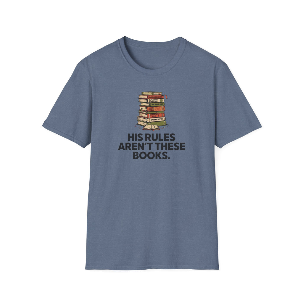His rules are not these books T-Shirt