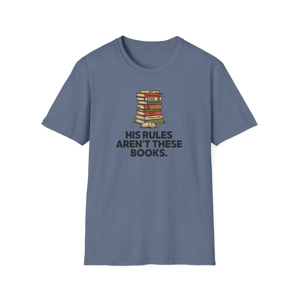 His rules are not these books T-Shirt