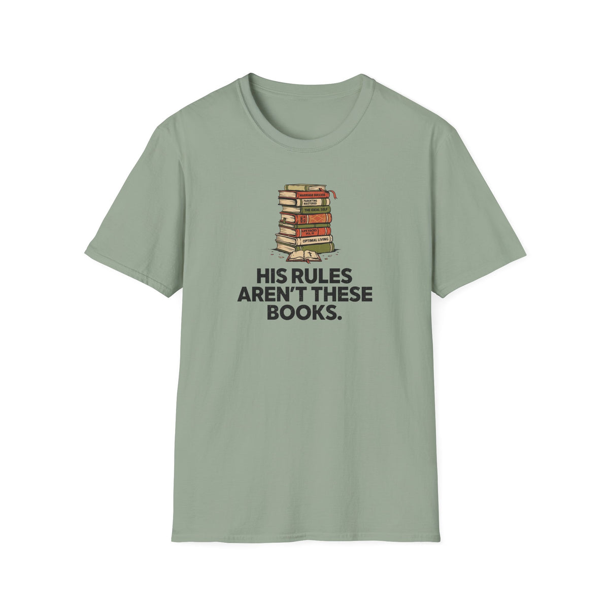 His rules are not these books T-Shirt