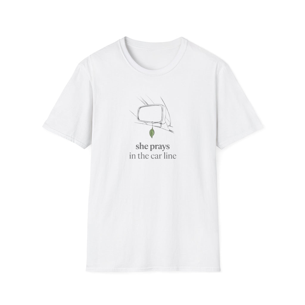 She prays in the car line T-Shirt